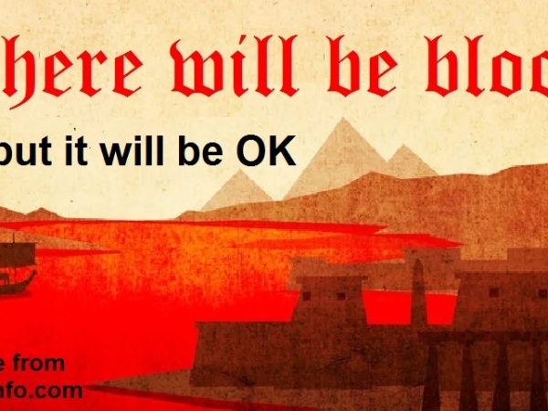 There will be Blood (Exodus 7:1-24)